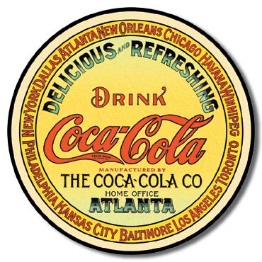 Delicious and Refreshing Drink Coca-Cola - Round Tin Sign