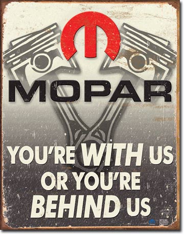 Mopar You're With Us Or You're Behind Us - Rectangular Tin Sign
