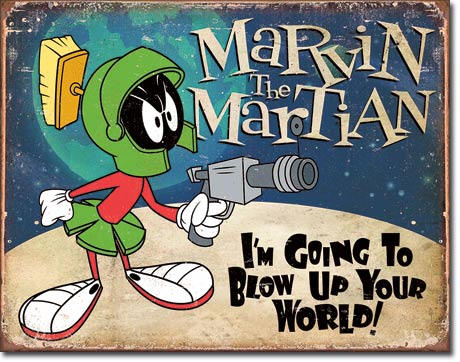 Marvin the Martian I'm Going to Blow Up Your World! - Rectangular Tin Sign