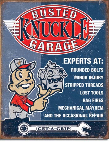 Busted Knuckle Garage Experts At: Rounded Bolts, Minor Injury, Stripped Threads, Lost Tools, Rag Fires - Rectangular Tin Sign
