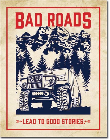 Bad Roads Lead To Good Stories - Rectangular Tin Sign