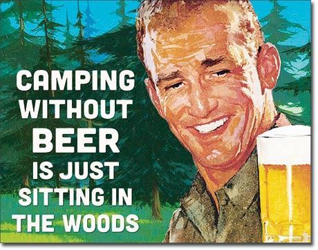 Camping without Beer is just sitting in the woods - Rectangular Tin Sign